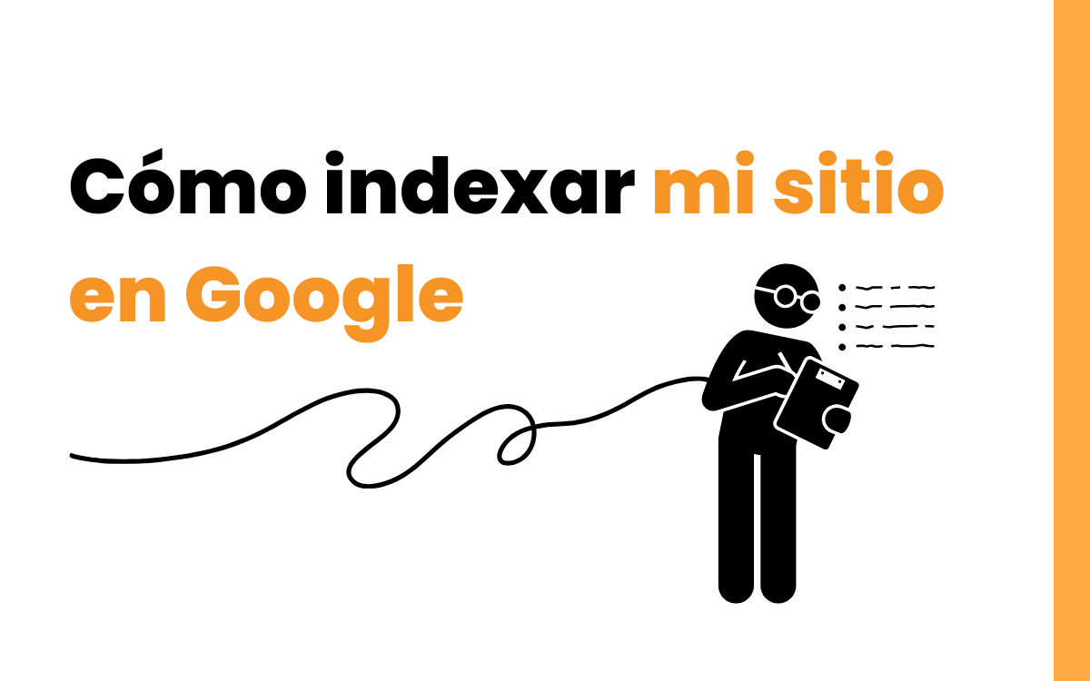 Cómo Indexar tu Sitio en Google [Guía Paso a Paso 2026]